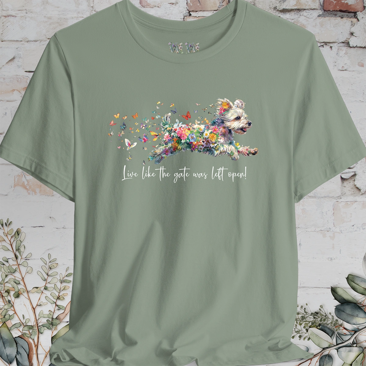 Yorkipoo #1 "Live like the gate was left open" T shirt