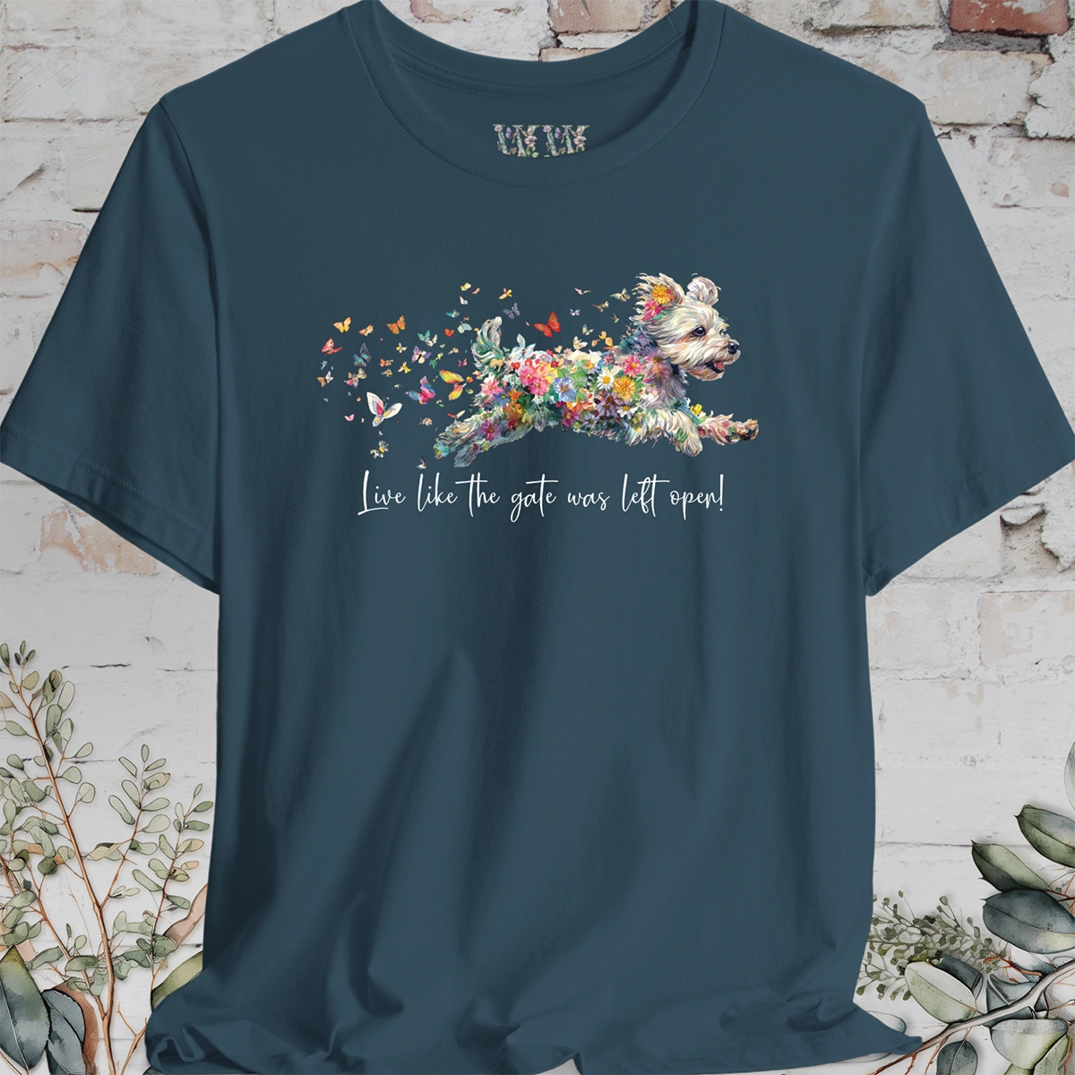 Yorkipoo #1 "Live like the gate was left open" T shirt