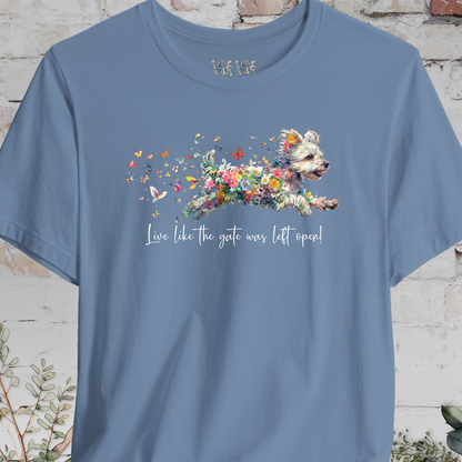 Yorkipoo #1 "Live like the gate was left open" T shirt