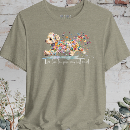 Yorkipoo #2 "Live like the gate was left open" T shirt