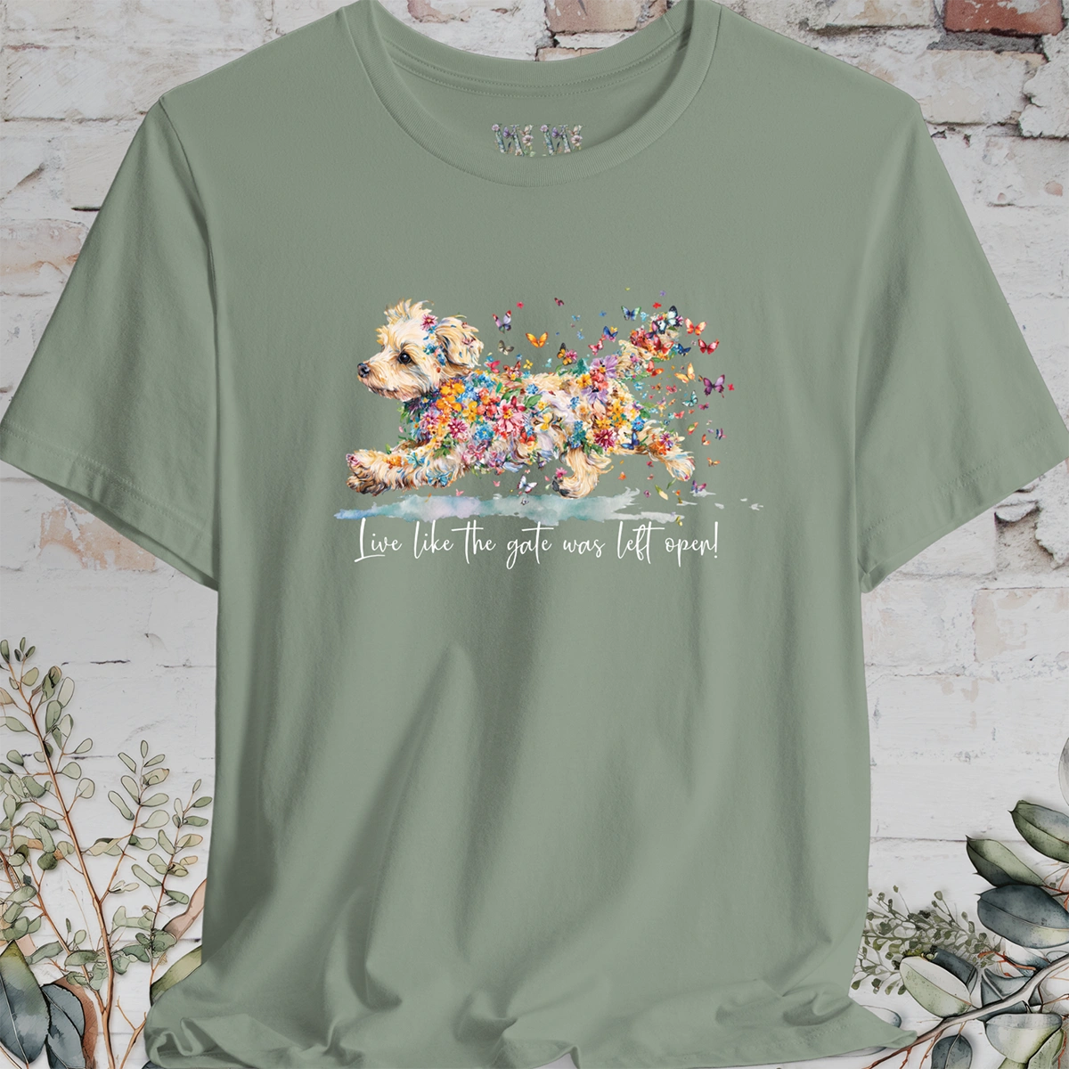 Yorkipoo #2 "Live like the gate was left open" T shirt
