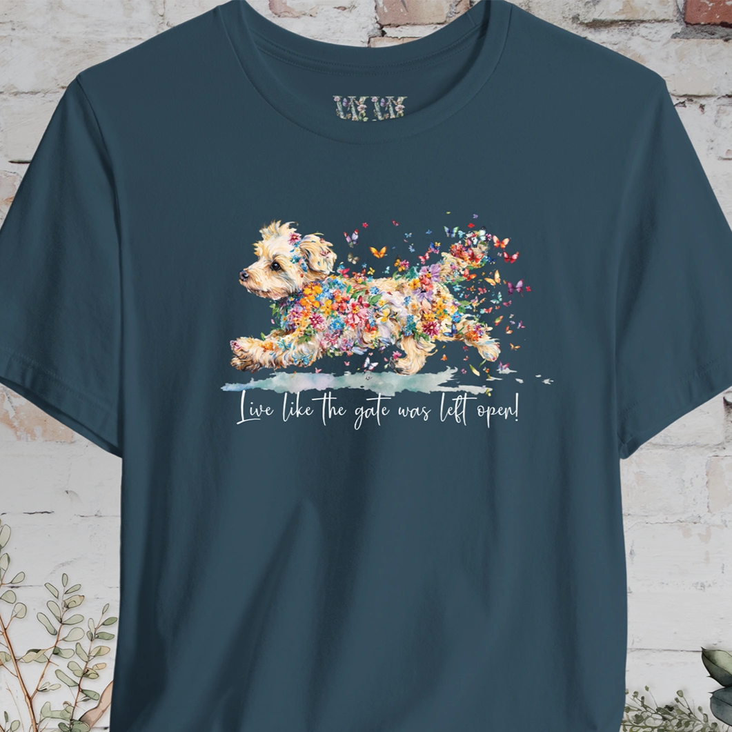 Yorkipoo #2 "Live like the gate was left open" T shirt