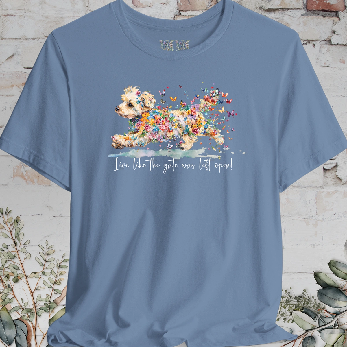 Yorkipoo #2 "Live like the gate was left open" T shirt