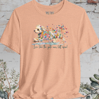 Yorkipoo #2 "Live like the gate was left open" T shirt