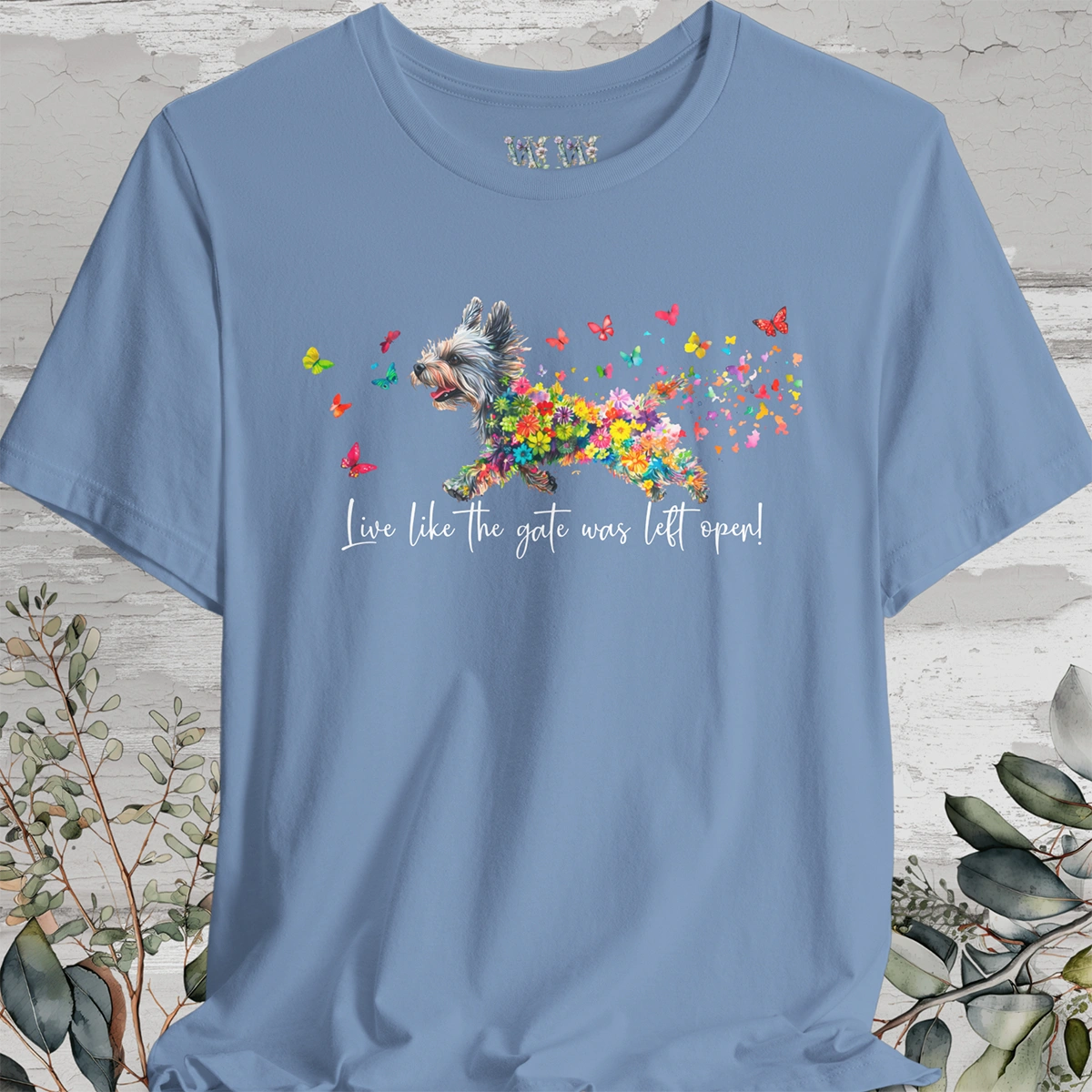 Yorkshire Terrier 'Live like the gate was left open' T shirt