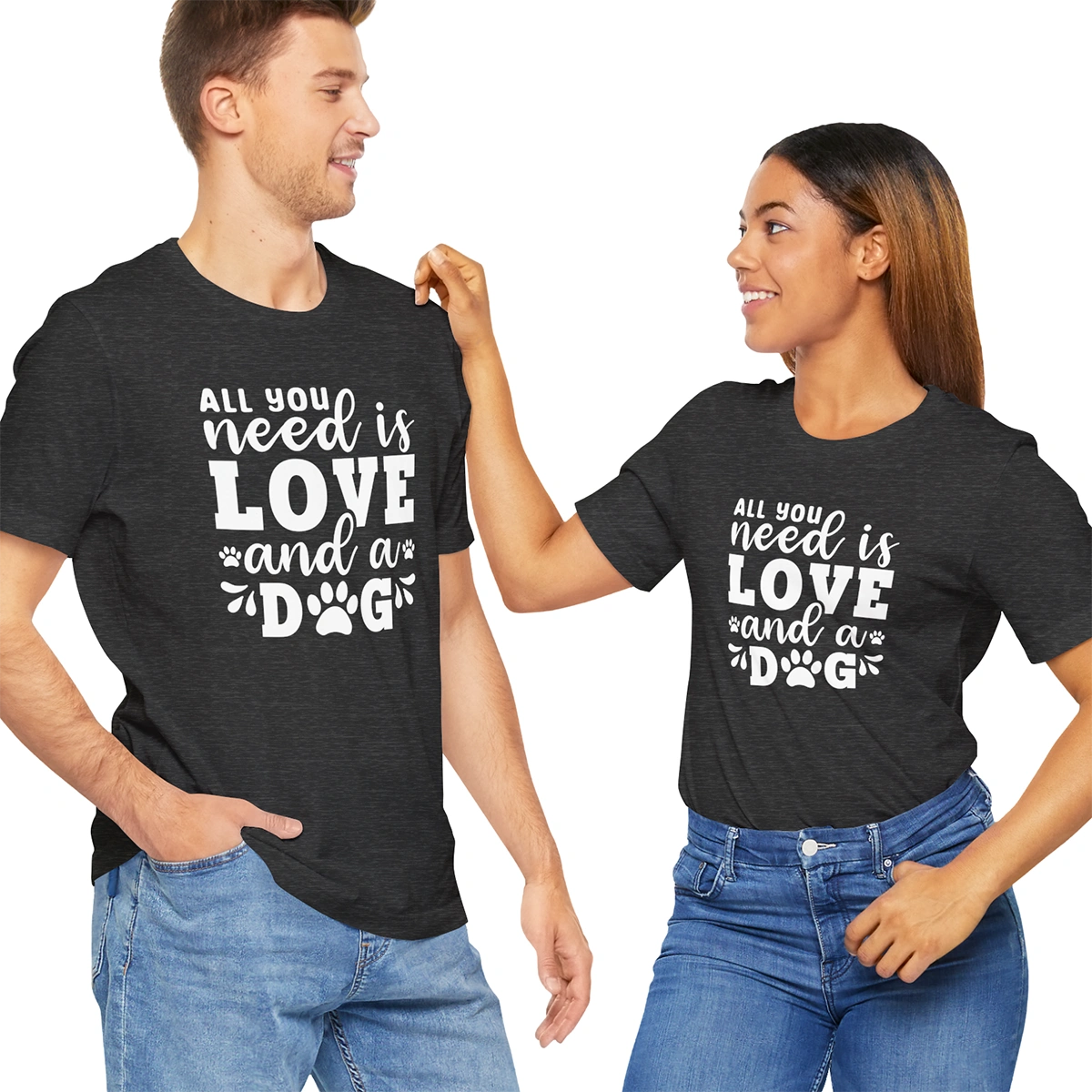 All You Need is Love & a Dog, Unisex T shirt