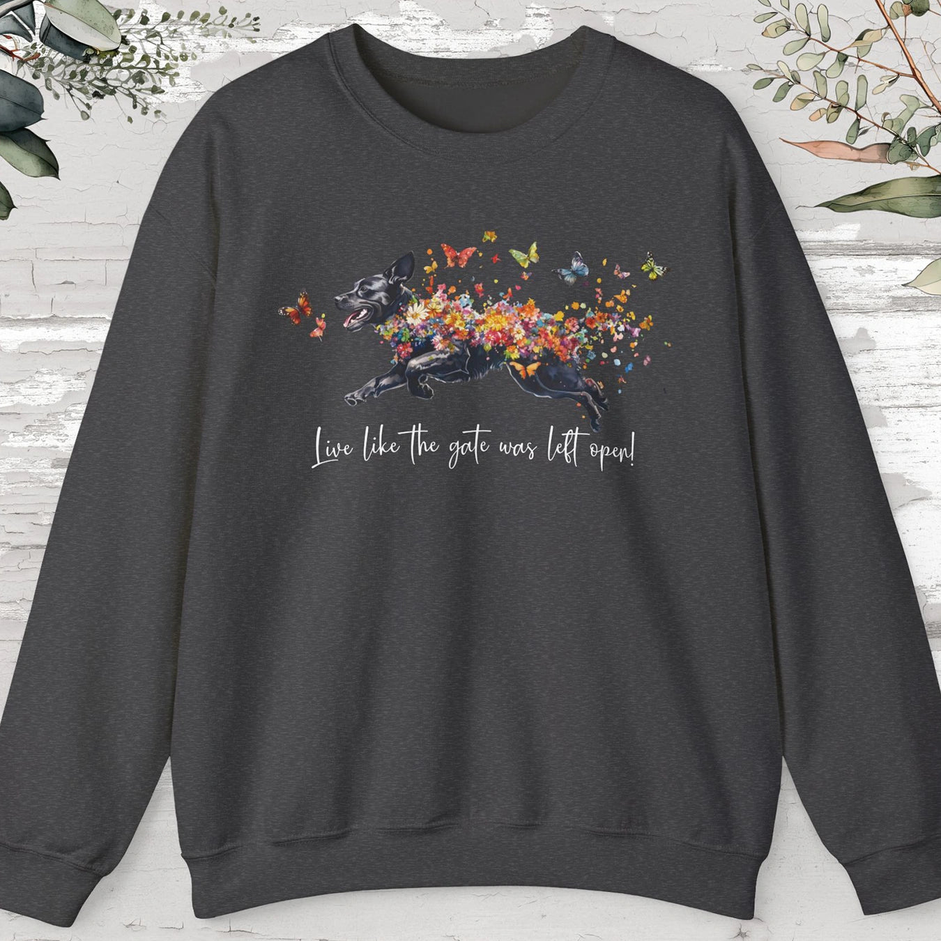 Black Labrador, Live like the gate was left open, unisex Sweatshirt