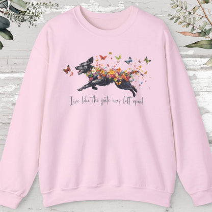Black Labrador, Live like the gate was left open, unisex Sweatshirt