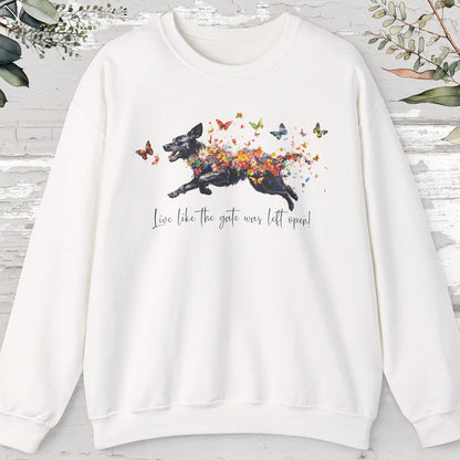 Black Labrador, Live like the gate was left open, unisex Sweatshirt