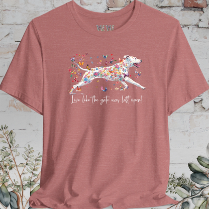 Bull Arab "Live like the gate was left open" Unisex T shirt