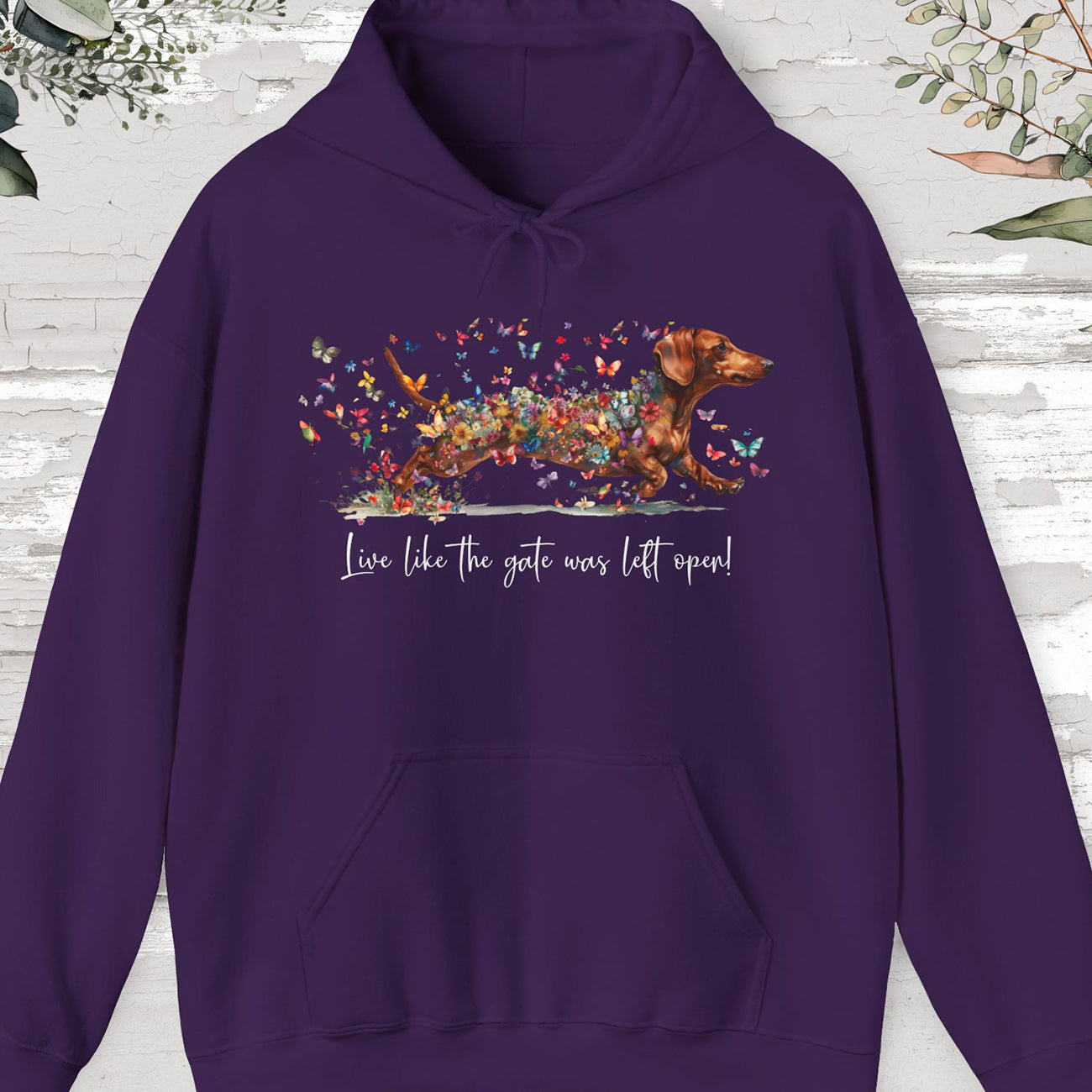 Dachshund #3 "Live like the gate was left open" Hooded Sweatshirt
