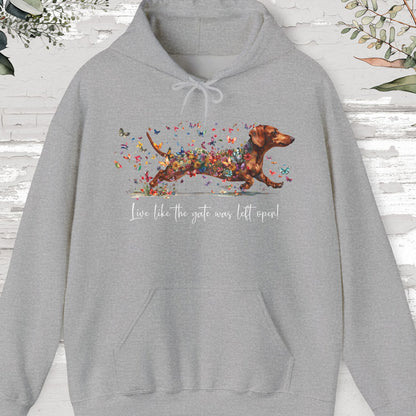 Dachshund #3 "Live like the gate was left open" Hooded Sweatshirt