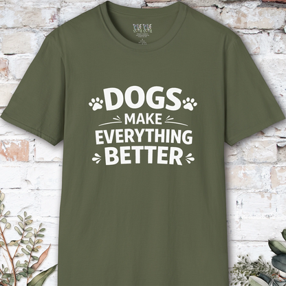 Dogs Make Everything Better, Unisex T shirt