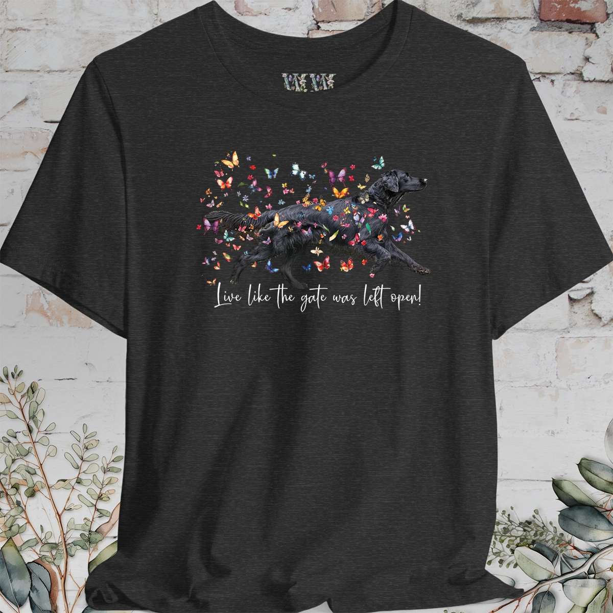 Flat Coated Retriever #1 "Live like the gate was left open" Unisex T shirt
