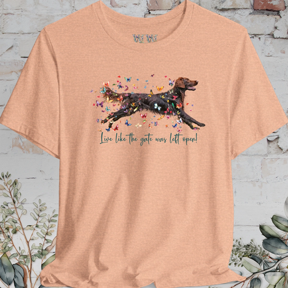 Flat Coated Retriever #2 "Live like the gate was left open" Unisex T shirt