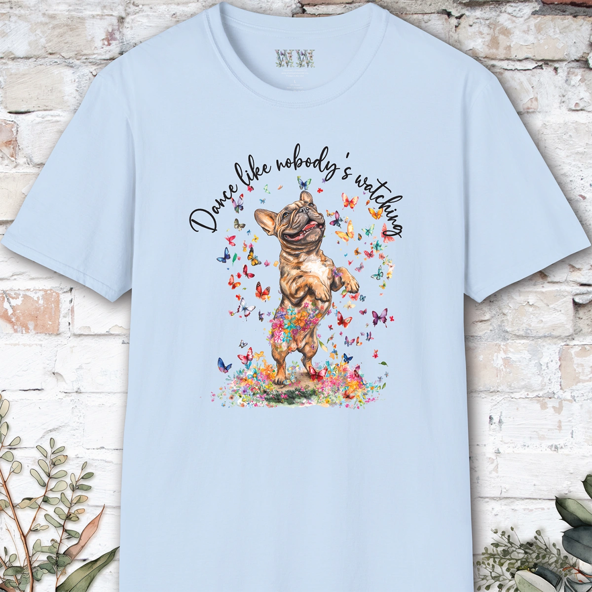 French Bulldog #3 "Dance like nobody's watching" unisex T shirt