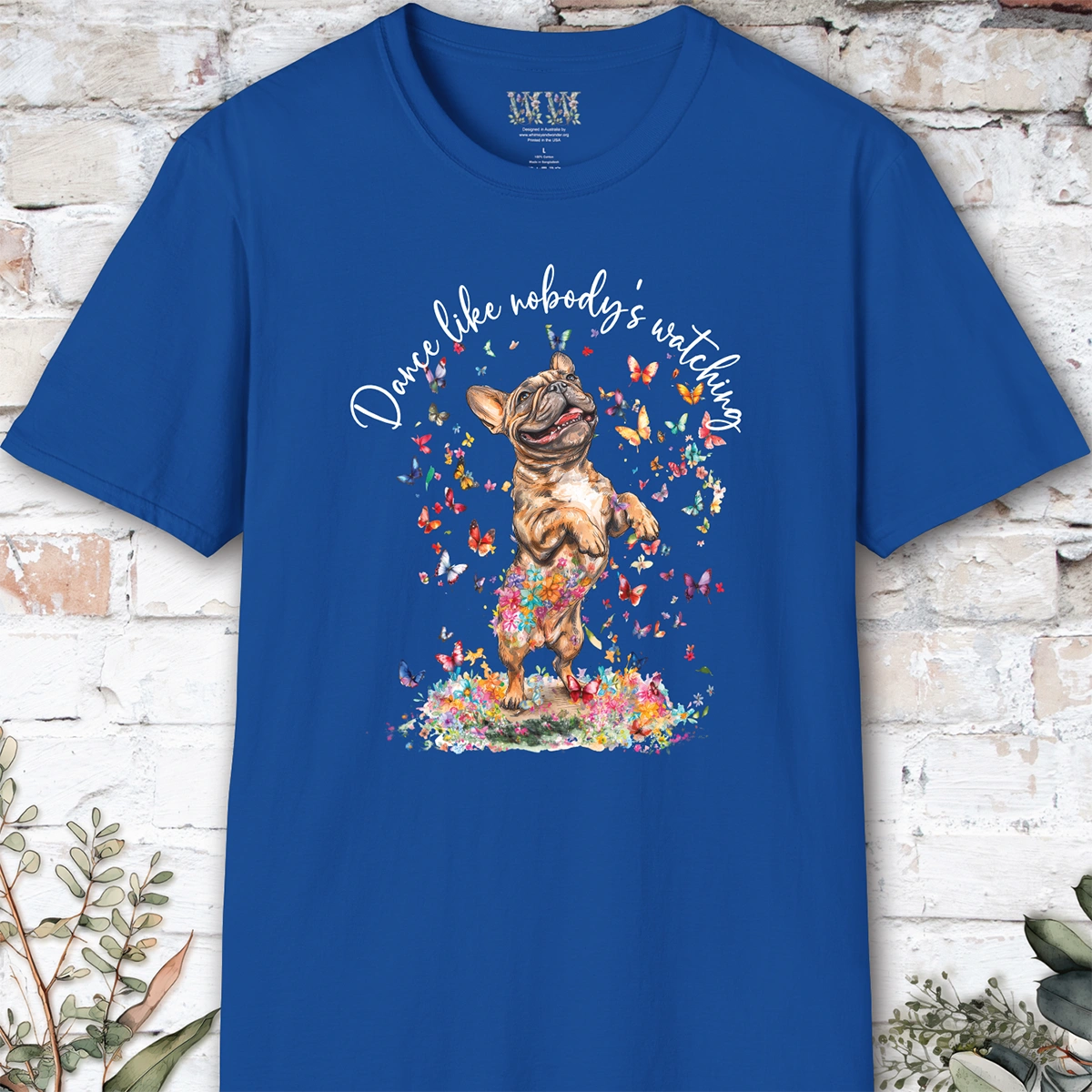 French Bulldog #3 "Dance like nobody's watching" unisex T shirt