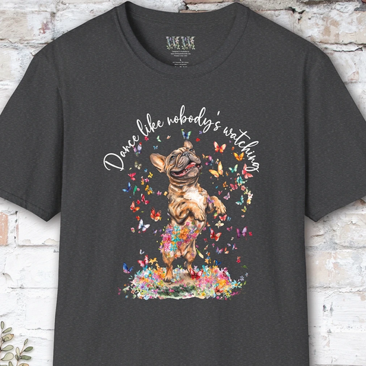 French Bulldog #3 "Dance like nobody's watching" unisex T shirt