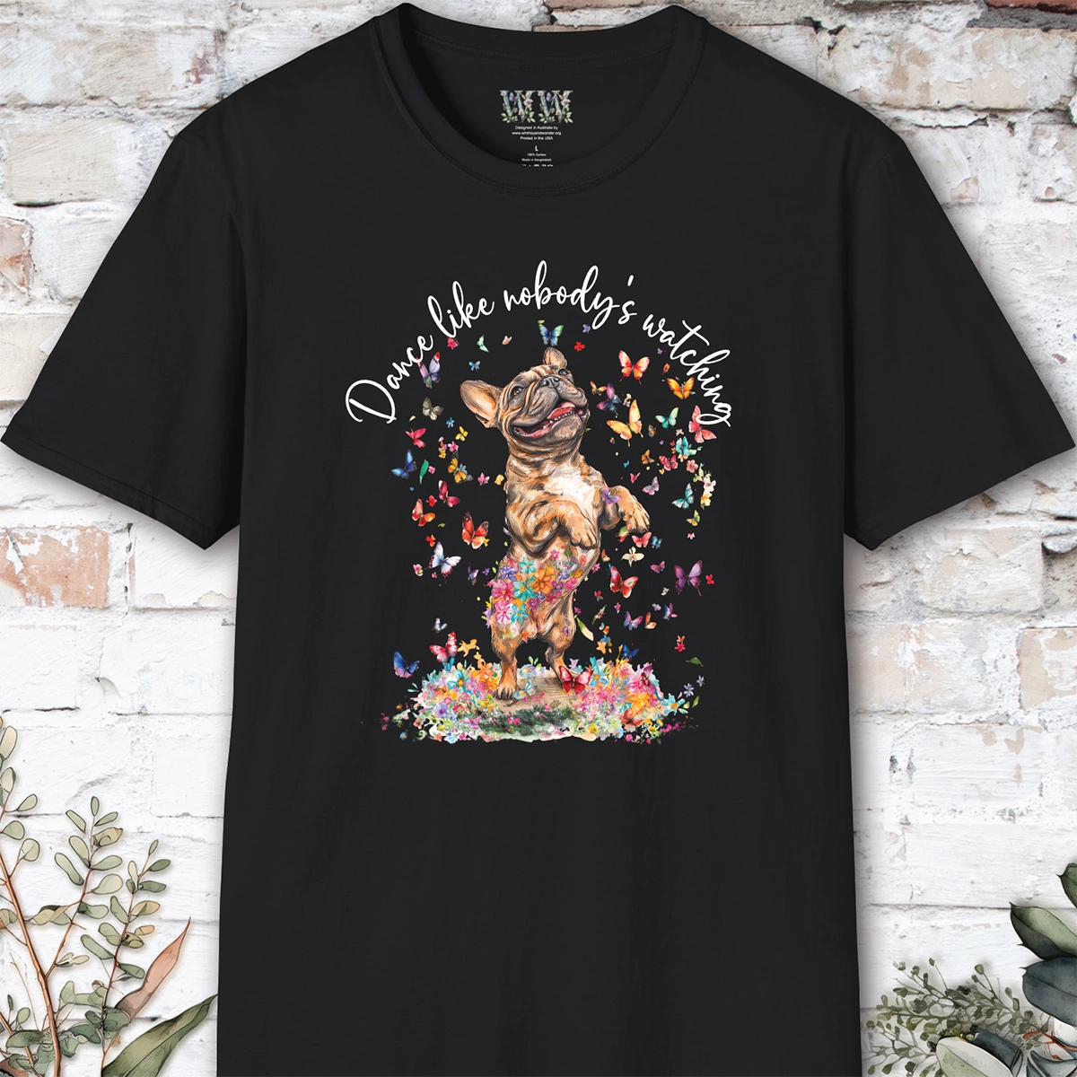 French Bulldog #3 "Dance like nobody's watching" unisex T shirt