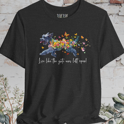 Giant Schnauzer  "Live like the gate was left open" Unisex T shirt