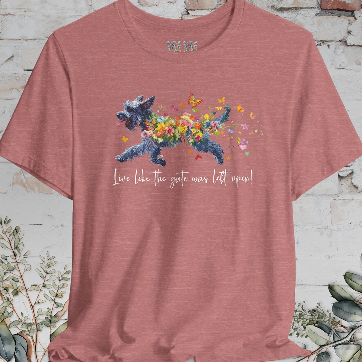 Giant Schnauzer  "Live like the gate was left open" Unisex T shirt