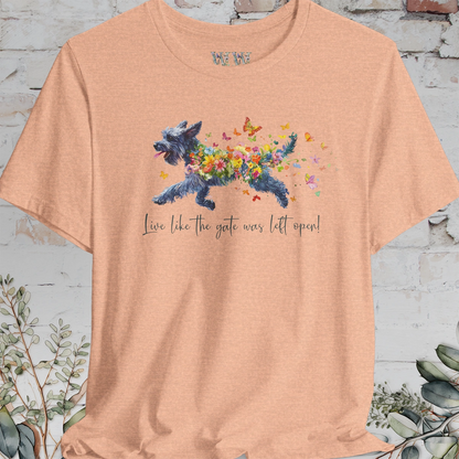 Giant Schnauzer  "Live like the gate was left open" Unisex T shirt