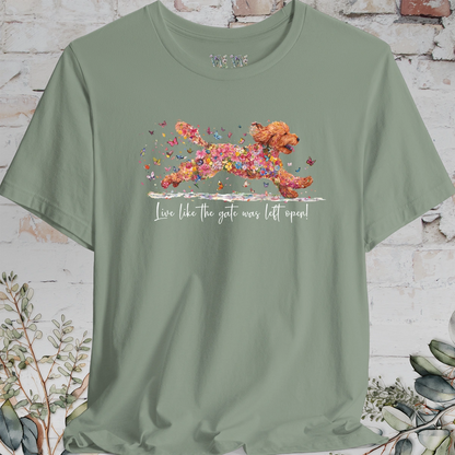 Golden Doodle #4 "Live like the gate was left open" Unisex T shirt