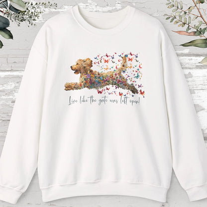 Golden Doodle/Groodle, Live like the gate was left open, unisex Sweatshirt