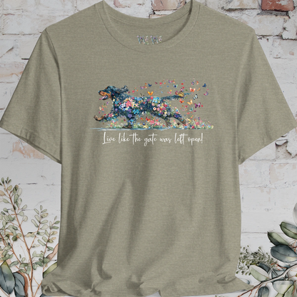 Gordon Setter "Live like the gate was left open" Unisex T shirt