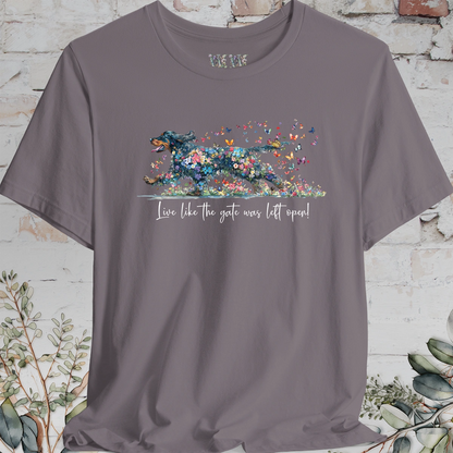 Gordon Setter "Live like the gate was left open" Unisex T shirt
