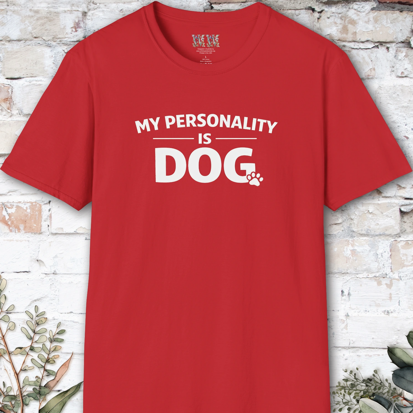 My Personality is DOG, Unisex T shirt