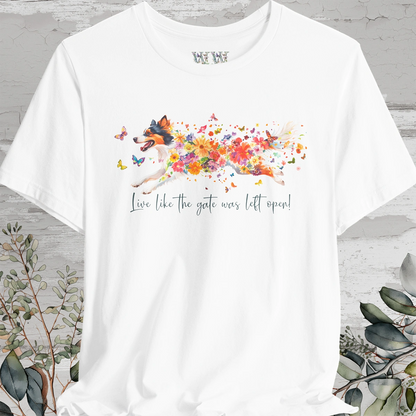 Rough Collie 'Live like the gate was left open' T shirt