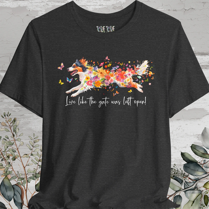 Rough Collie 'Live like the gate was left open' T shirt