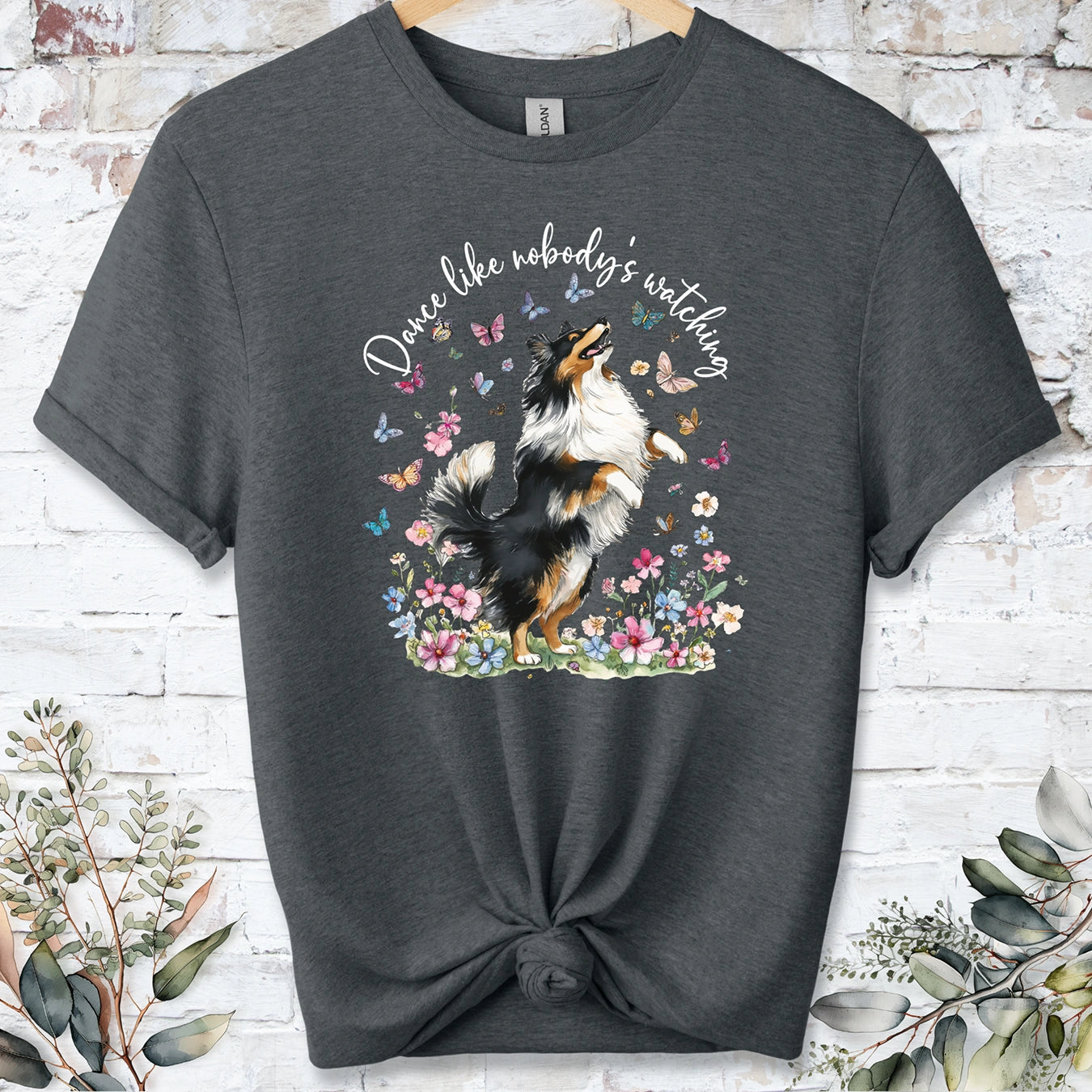 Shetland Sheepdog #3 (Tri colour) "Dance like nobody's watching" unisex T shirt