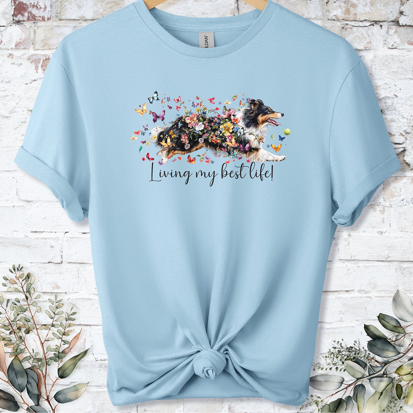 Shetland Sheepdog #2 "Living my best life" unisex T shirt