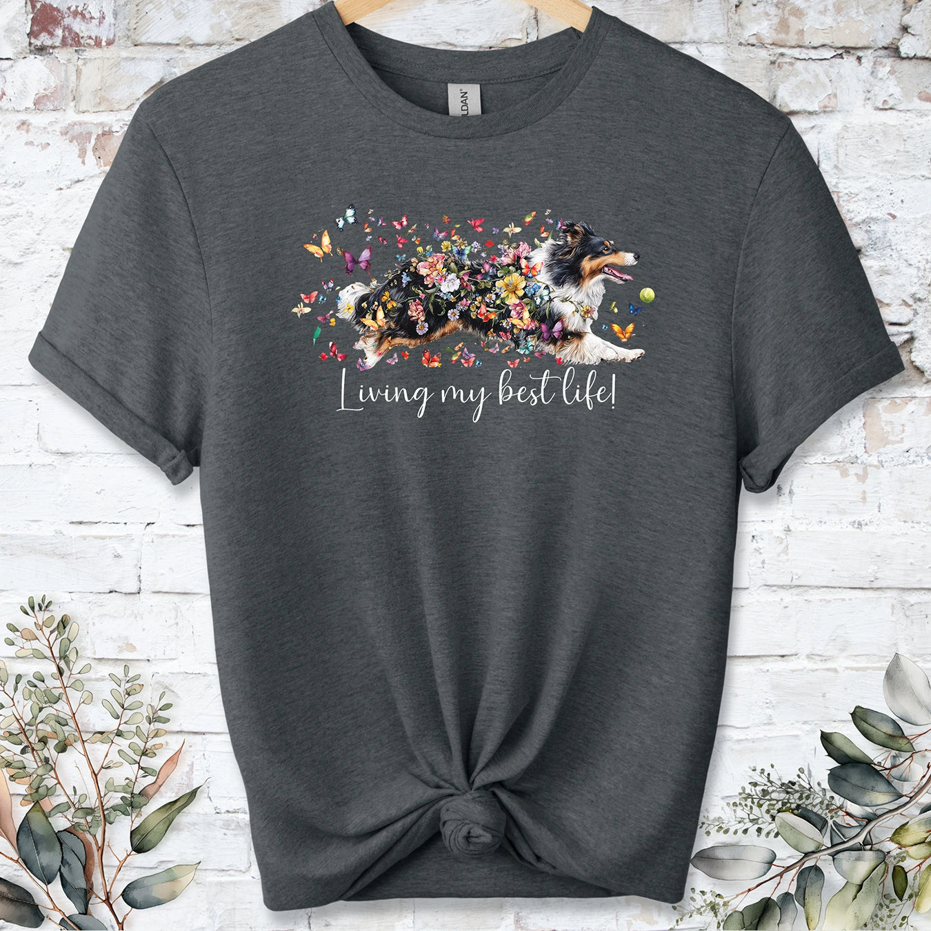 Shetland Sheepdog #2 "Living my best life" unisex T shirt