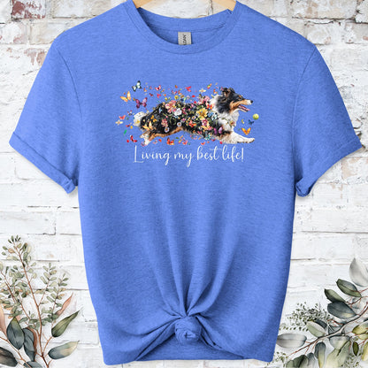 Shetland Sheepdog #2 "Living my best life" unisex T shirt