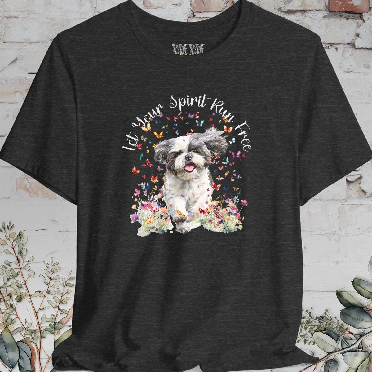 Shih Tzu #6 'Let your spirit run free' T shirt