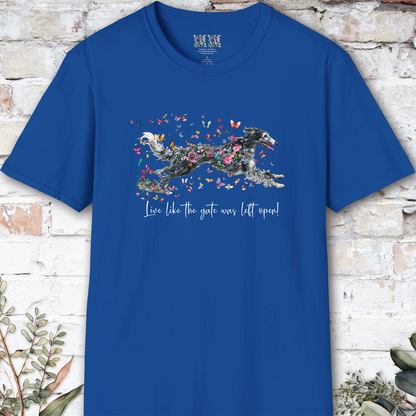 Silken Windhound #2 Live like the gate was left open, unisex T-Shirt