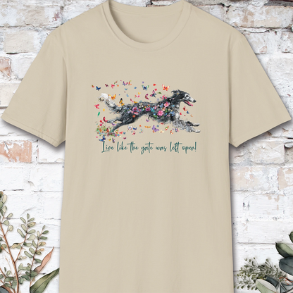 Silken Windhound #2 Live like the gate was left open, unisex T-Shirt