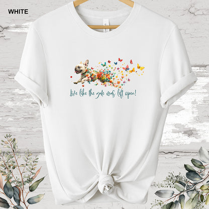 French Bulldog White,  'Live like the gate was left open' T shirt