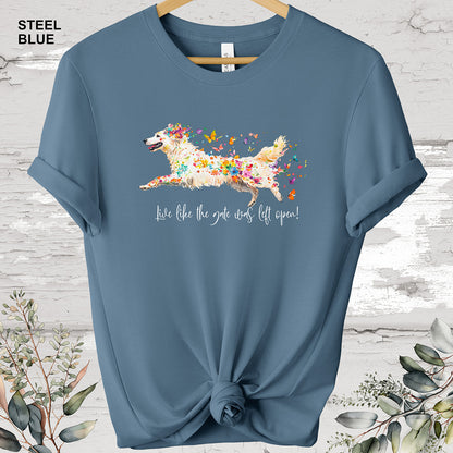 White Shepherd 'Live like the gate was left open' #1 T shirt
