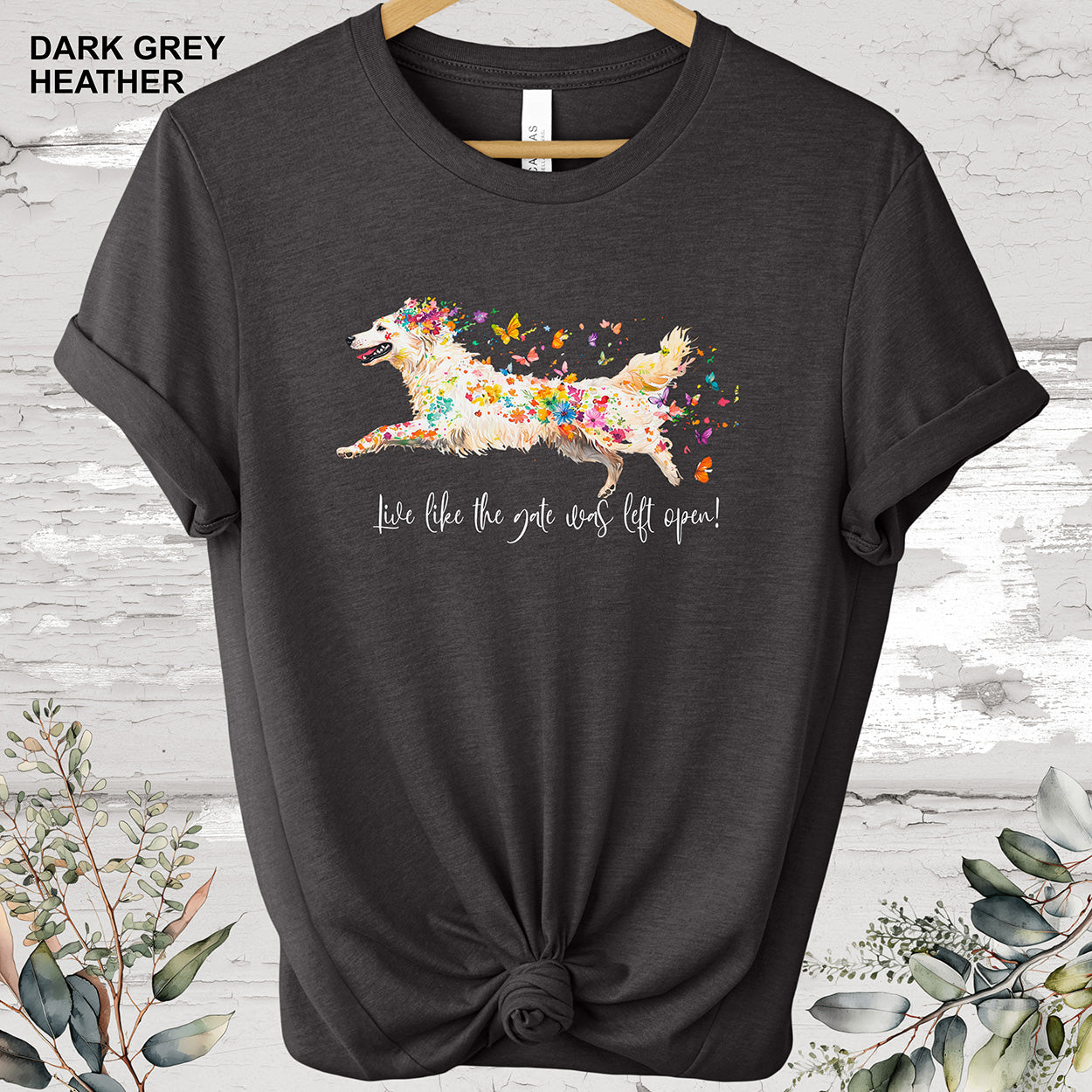 White Shepherd 'Live like the gate was left open' #1 T shirt