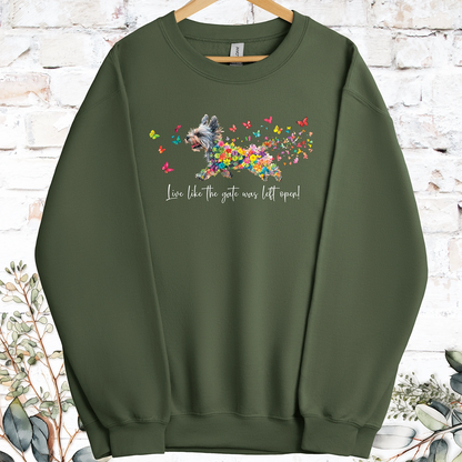 Yorkshire Terrier Live like the gate was left open, Sweatshirt